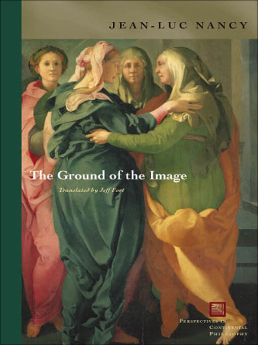 Title details for The Ground of the Image by Jean-Luc Nancy - Available